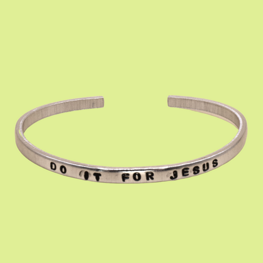 Do it all for Jesus Cuff Bracelet