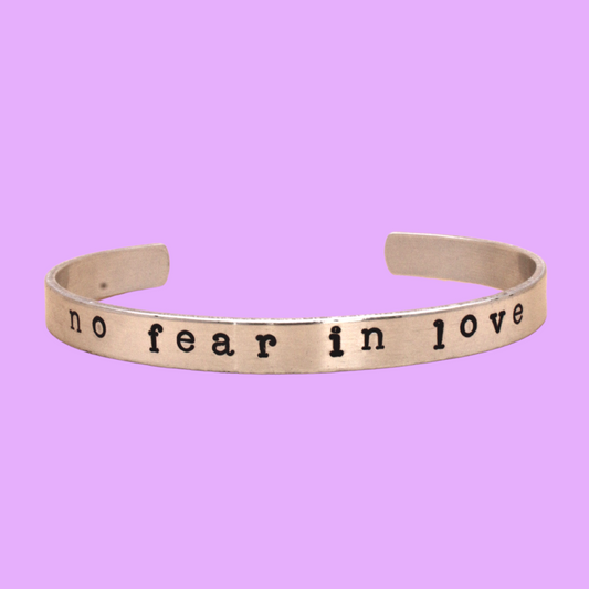 No Fear in Love Cuff Bracelet