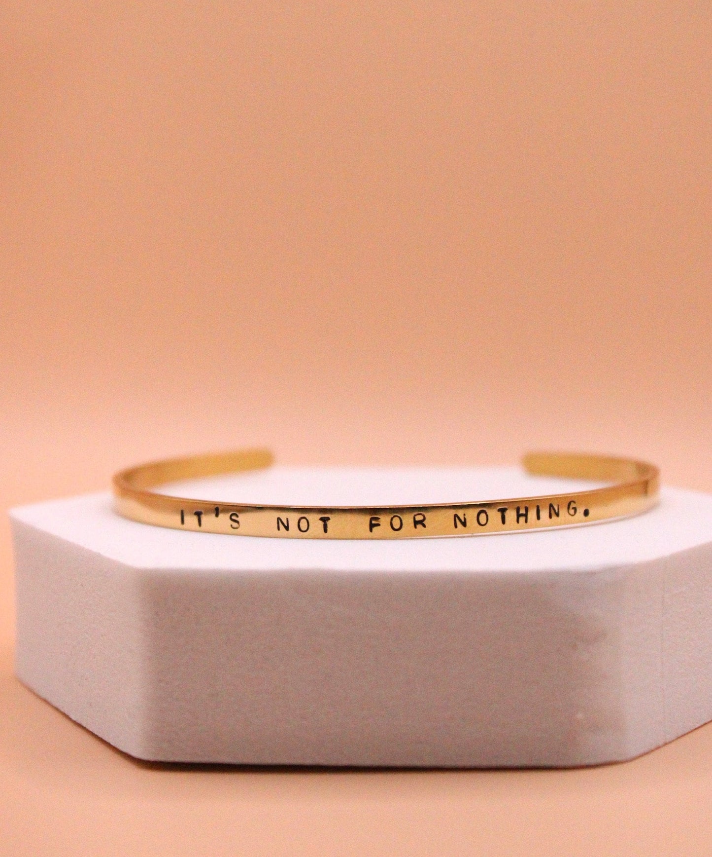 It's not for nothing Cuff Bracelet